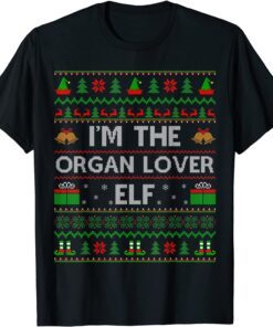 Family Matching Ugly I'm The Organ Lover Elf Christmas T-Shirt