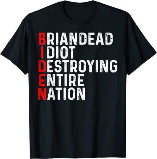 Anti President Joe Biden Idiot Tee Shirt