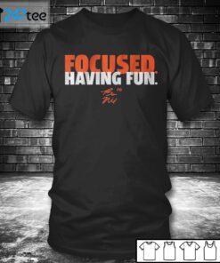 BO NIX FOCUSED AND HAVING FUN Tee Shirt