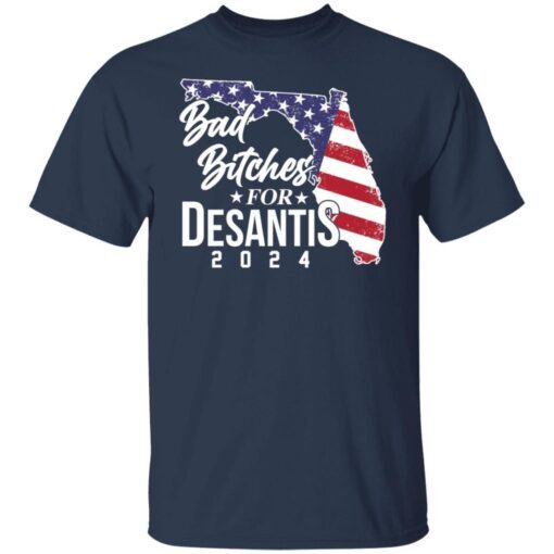 Bad Bitches For Desantis 2024 Tee Shirt