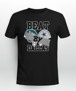 Beat By Dallas - Dallas Cowboys Wins Eagles Football Tee Shirt