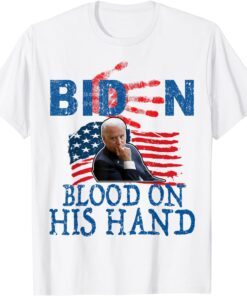 Biden Blood On His Hands Flag Tee Shirt