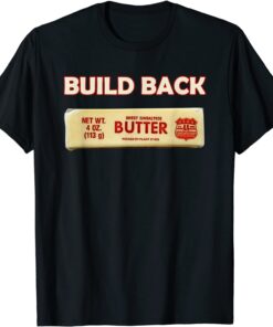 Biden Build Back Better Butter USA T-Shirt