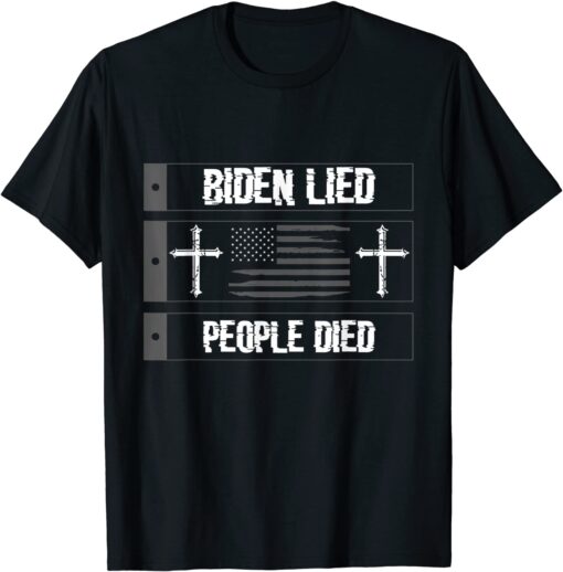 Biden Lied People Died American US Flag Distressed Tee Shirt