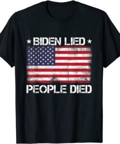 Biden Lied People Died American US Flag Tee Shirt