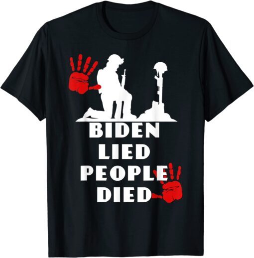 Biden Lied People Died Anti Biden USA Flag Bloody Hand Biden Tee Shirt