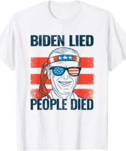 Biden Lied People Died - Joe Biden USA Flag Official Shirt