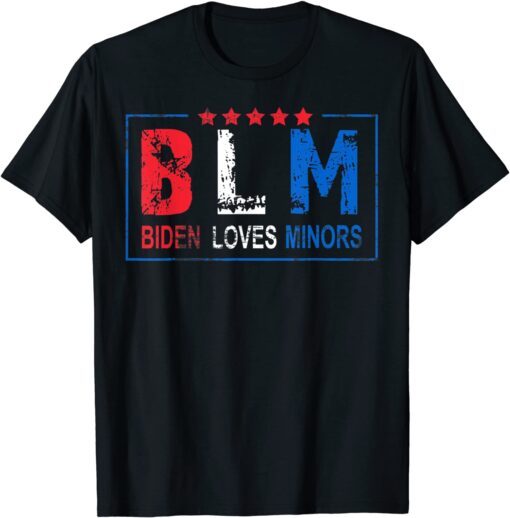 Biden Loves Minors, BLM Funny Joe Biden 2021 Tee Shirt