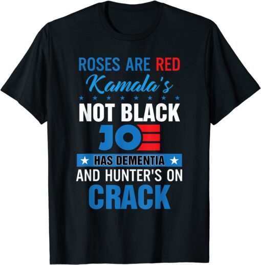 Biden Roses Are Red Kamalas Not Black Joe Shirt