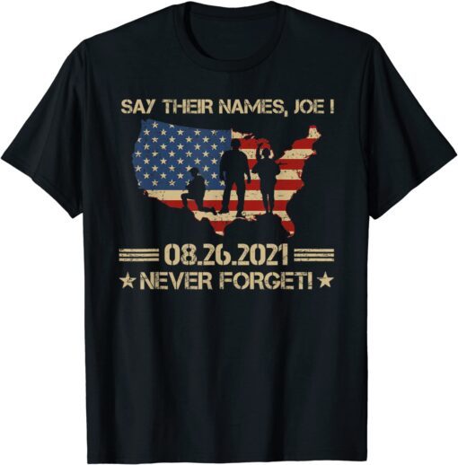 Biden Say Their Names Joe-names of Fallen Soldiers 13 Heroes Tee Shirt