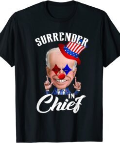 Biden Surrender In Chief Tee Shirt