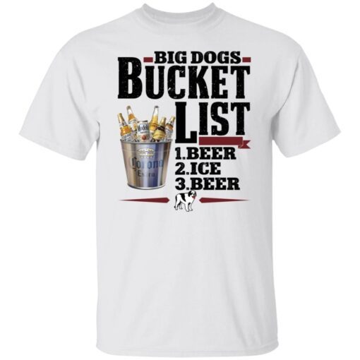 Big dogs bucket list beer ice beer Gift T-Shirt