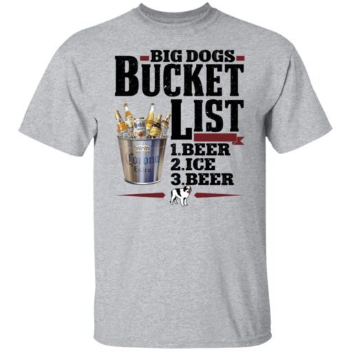 Big dogs bucket list beer ice beer Gift T-Shirt