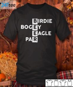 Birdie Bogey Eagle Par Beer Tee Shirt