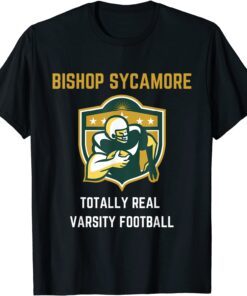 Bishop Sycamore Totally Real Varsity Football Team Tee Shirt