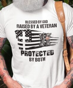 Blessed By God Raised By A Veteran Protected By Both Tee Shirt