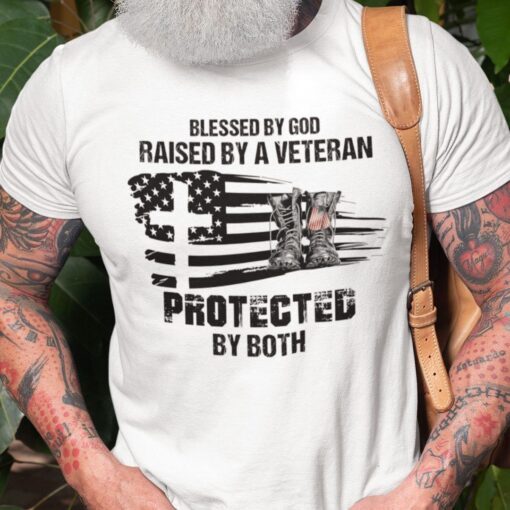 Blessed By God Raised By A Veteran Protected By Both Tee Shirt