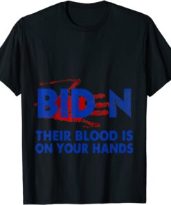 Blood On His Hands Biden Tee Shirt