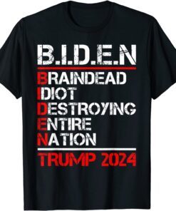 Braindead Idiot Destroying Entire Nation Anti Joe Biden 2024 Tee Shirt