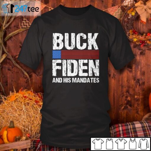 Buck Fiden And His Mandates Tee Shirt