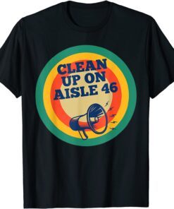 CLEAN UP ON AISLE 46 ANTI BIDEN Classic Shirts