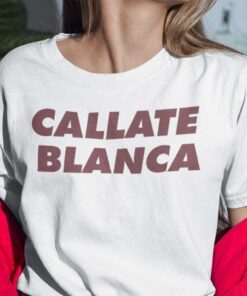 Callate Blanca Tee Shirt