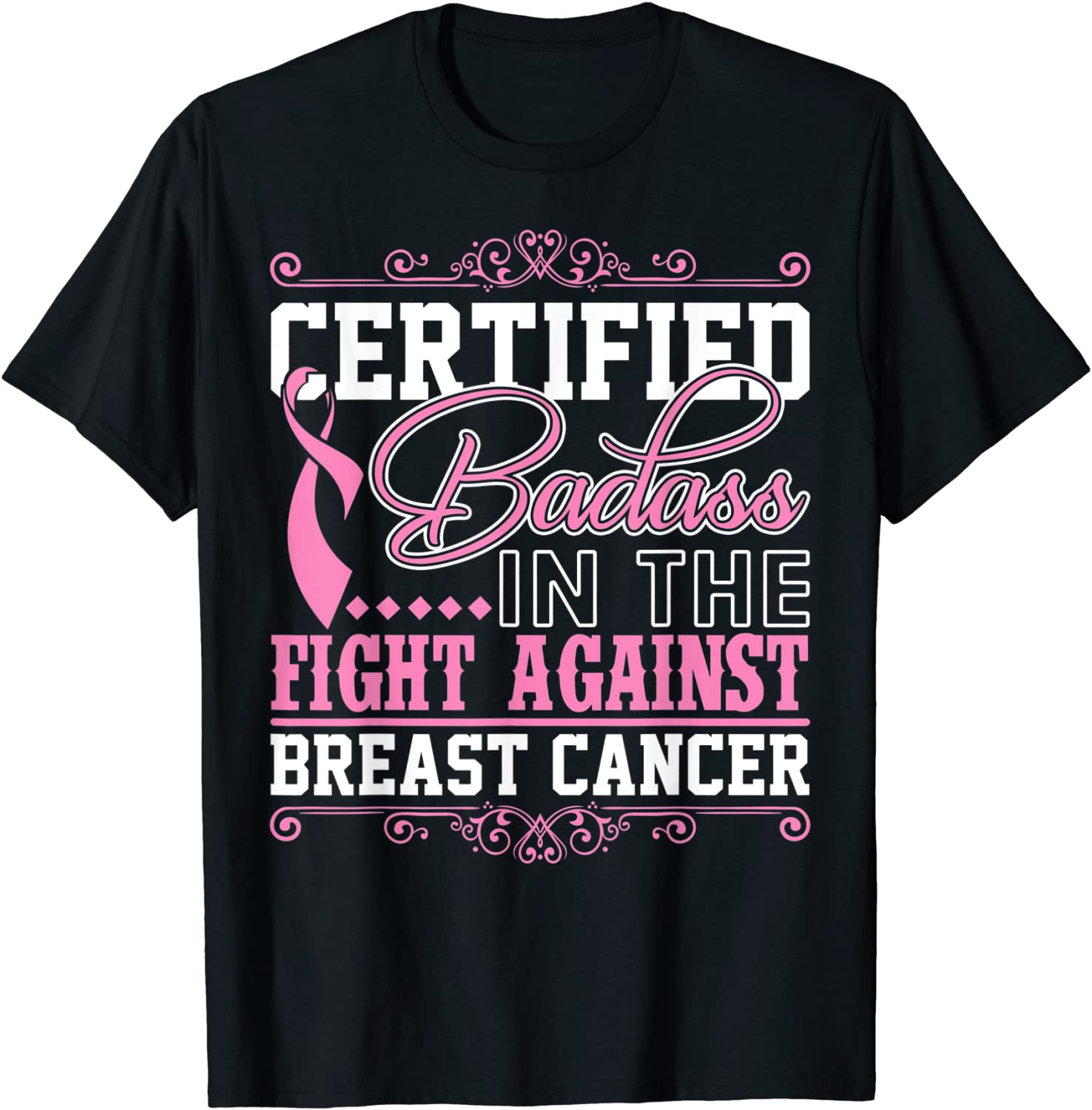 Certified Badass Against Breast Cancer Awareness Tee Shirt Shirtelephant Office