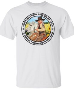 Cowgirl Sometimes I Look Back On My Life Tee Shirt