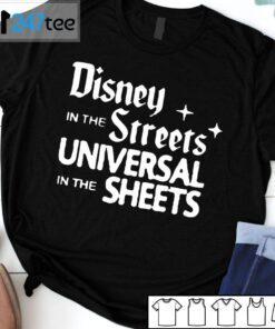 Disney In The Streets Universal In The Sheets Tee Shirt