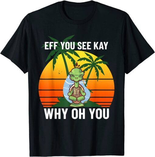 EFF You See Kay Why Oh You Tee Shirt