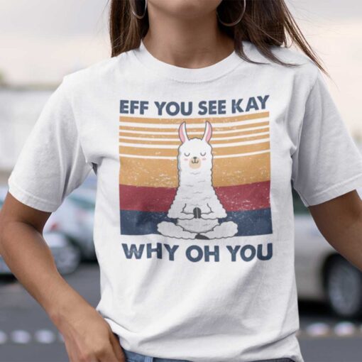 Eff You See Kay Llama Yoga Tee Shirt