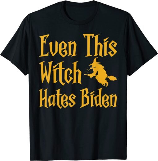 Even This Witch Hates Biden Humor Sarcastic Halloween Classic T-Shirt