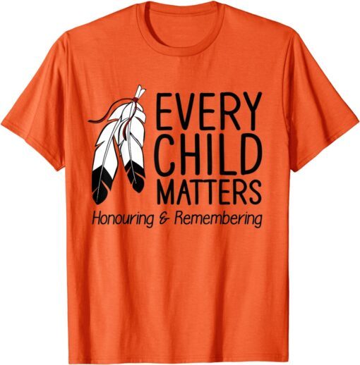 Every Child Matters Honouring Remembering Orange Day 2021 Shirt