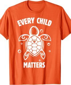 Every Child Matters , Orange Day ,Residential Schools Unisex Shirt