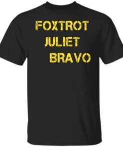 FJB Foxtrot Juliet Bravo Tee Shirt