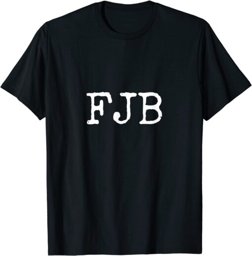 FJB Pro America Biden FJB Tee Shirt