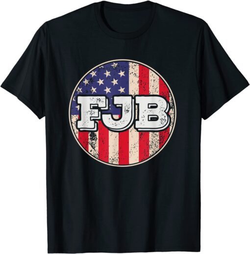 FJB Pro America US Flag F Biden Political FJB Hashtag F.J.B. T-Shirt