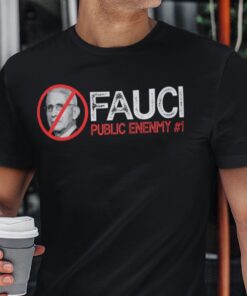 Fauci Public Enemy Anti Vaccine Tee Shirt