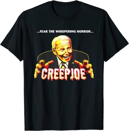 Fear The Whispering Horror Creep Joe Biden Halloween Tee Shirt