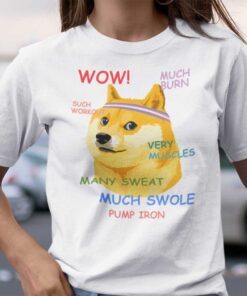 Fitness Doge Meme Such Workout Much Burn Very Muscle Tee Shirt