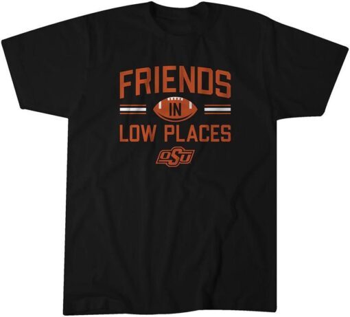 Friends In Low Places Tee Shirt