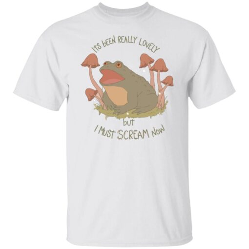 Frog Its Been Really Lovely But I Must Scream Now Tee Shirt