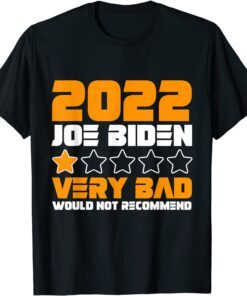 Joe Biden 1 Star Rating Very Bad Would not Recommend Tee Shirt