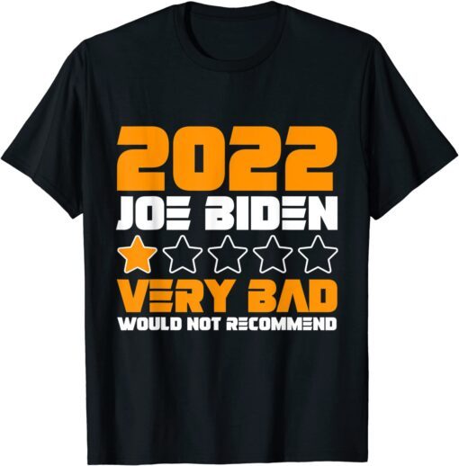 Joe Biden 1 Star Rating Very Bad Would not Recommend Tee Shirt