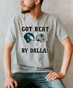 Got Beat By Dallas Gift Shirt