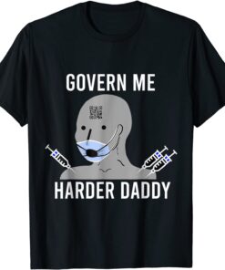 Govern Me Harder Daddy Tee T-ShirtGovern Me Harder Daddy Tee T-Shirt