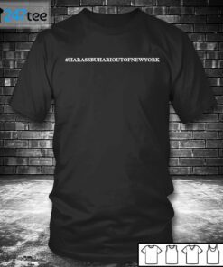HARASS BUHARI OUT OF NEWYORK Tee Shirt