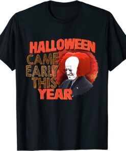 Halloween Came Early This Year Biden Tee Shirt