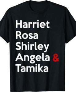 Harriet Rosa Shirley Angela Tamika Tee Shirt