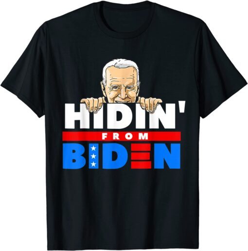 Hiding from Biden for President 2021 Political Tee Shirt